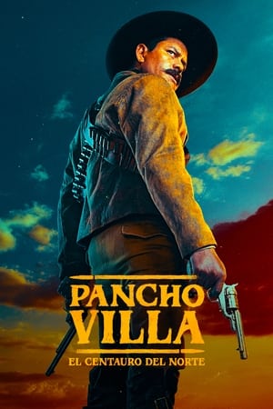 Pancho Villa. El Centauro del Norte Season 1 (2023) บรรยายไทย