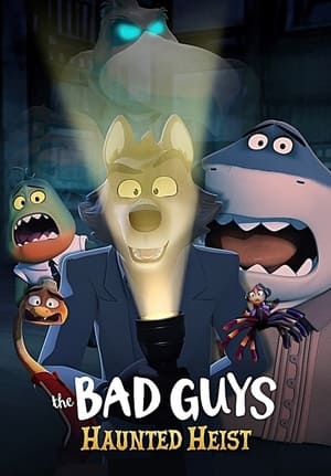 The Bad Guys Haunted Heist วายร้ายพันธุ์ดี ปล้นป่วนฮาโลวีน (2024) NETFLIX
