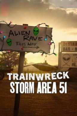 Trainwreck Storm Area 51 อภิมหาวายป่วง บุกแอเรีย 51 (2025) NETFLIX ep2