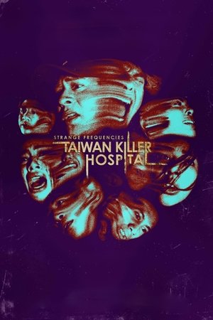 Strange Frequencies Taiwan Killer Hospital คลื่นความถี่โรงพยาบาลหลอน (2024) sub