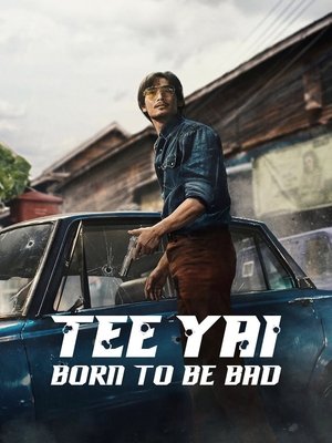 Tee Yai Born to Be Bad ตี๋ใหญ่ ฤกษ์ ดาว โจร (2025) TH