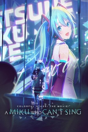 Colorful Stage The Movie A Miku Who Cant Sing Colorful Stage เดอะมูฟวี่ มิกุที่ไร้เสียงเพลง (2025) sub