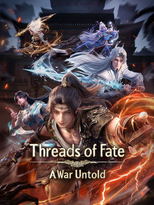 Threads of Fate A War Untold ตำนานลับแห่งคัมภีร์ภูผาสมุทร (2025) TH