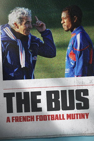 The Bus A French Football Mutiny (Le Bus Les Bleus en greve) รถบัสเจ้าปัญหา การประท้วงของทีมชาติฝรั่งเศส (2026) 