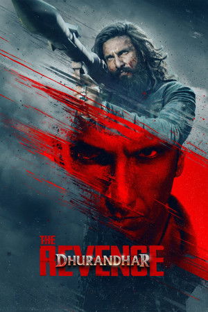 Dhurandhar The Revenge ปฏิบัติการกล้าสนั่นเมือง แค้นเดือดไร้ปรานี (2026)