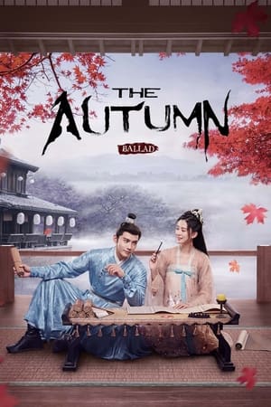 The Autumn Ballad ชิวเยียน ยอดหญิงพลิกชะตา (2022) [บรรยายไทย]