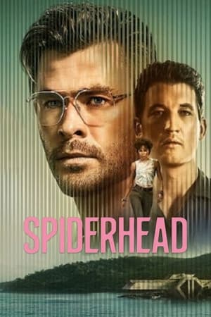 Spiderhead สไปเดอร์เฮด (2022)